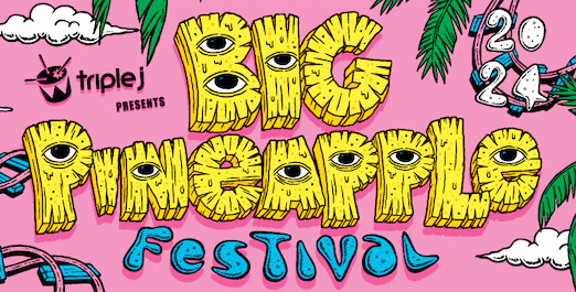 Juicy Line-Up Announced For The Return Of BIG PINEAPPLE FESTIVAL