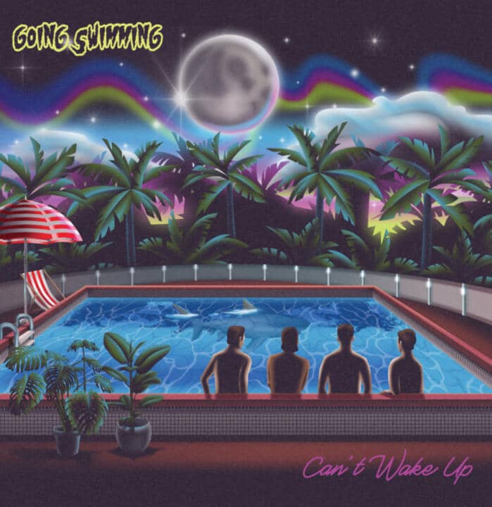 GOING SWIMMING Share Explosive New Album ‘Can’t Wake Up’