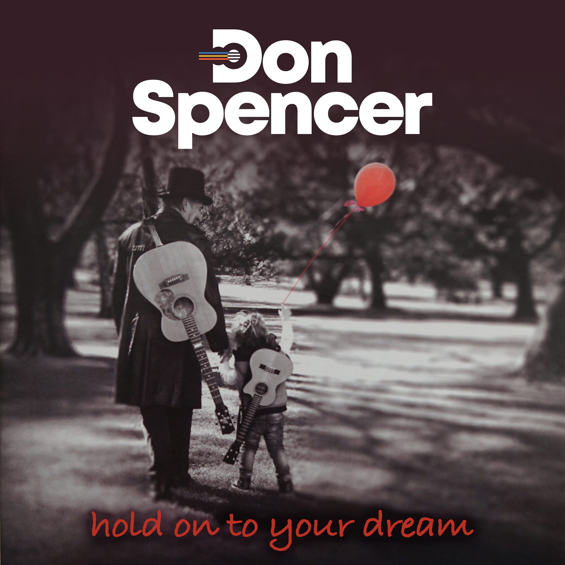 DON SPENCER Releases New Single ‘Hold On To Your Dream’